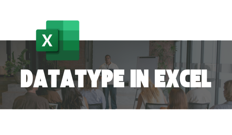 DATA TYPES IN EXCEL